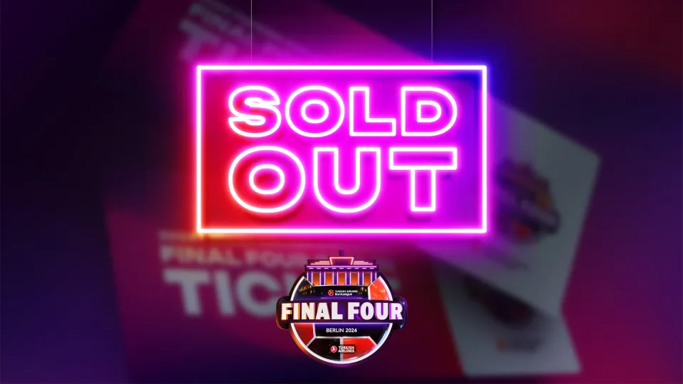 Euroleague – Final 4:  Εισιτήρια τέλος – Εξαφανίστηκαν μέσα σε τέσσερις ώρες